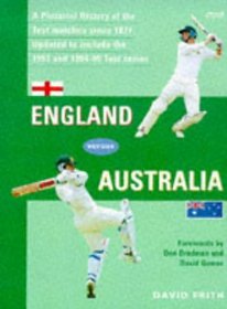 England Vs Australia a Pictorial History