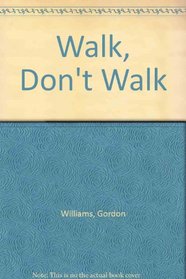 Walk, Don't Walk