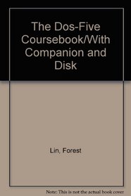 The Dos-Five Coursebook/With Companion and Disk