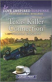 Texas Killer Connection (Cowboy Lawmen, Bk 5) (Love Inspired Suspense, No 961) (Larger Print)