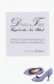 Diva-TIZE: Frugal is the New Black