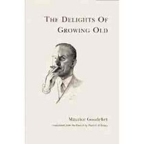 The Delights of Growing Old