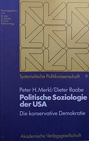 Politische Soziologie der USA: D. konservative Demokratie (Systematische Politikwissenschaft) (German Edition)