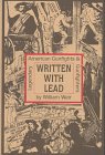 Written With Lead: Legendary American Gunfights and Gunfighters