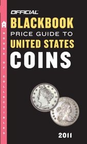 The Official Blackbook Price Guide to United States Coins 2011, 49th Edition