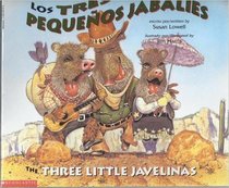 Los Tres Pequenos Jabalies, The Three Little Javelinas (Spanish/English)