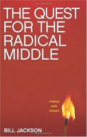 The Quest for the Radical Middle