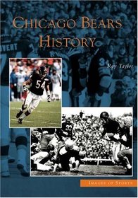 Chicago Bears History (Images of Sports: Illinois) (Images of Sports)