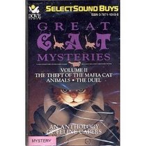 Great Cat Mysteries, Vol II: The Theft of the Mafia Cat / Animals / The Duel (Audio Cassette)