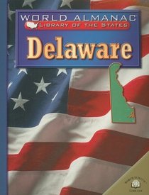 Delaware, the First State (World Almanac Library of the States)