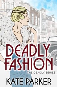 Deadly Fashion (Deadly, Bk 3)