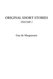 Original Short Stories, Volume 1