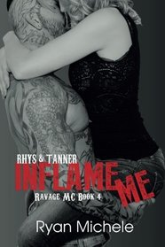 Inflame Me (Ravage MC#4) (Volume 4)