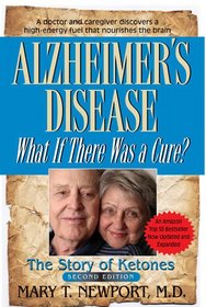 Alzheimer's Disease: What If There Was a Cure? Second Edition