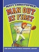 Man Out at First (New Matt Christopher Sports Library)