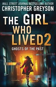 Ghosts of the Past (The Girl Who Lived, Bk 2)