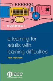 E-Learning for Adults with Learning Difficulties (E-Guidelines)