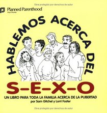 Hablemos acerca del S-E-X-O : Let's Talk About S-E-X, Spanish-Language Edition
