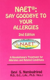 NAET: Say Goodbye To Your Allergies (2nd Edition)