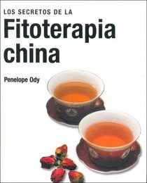 Los Secretos de La Fitoterapia China (Spanish Edition)