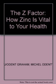 The Z Factor: How Zinc is Vital to Your Health