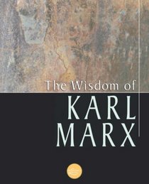 The Wisdom of Karl Marx (Wisdom Library)