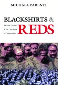Blackshirts and Reds : Rational Fascism and the Overthrow of Communism