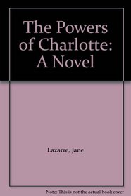The Powers of Charlotte: A Novel