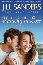 Unlucky in Love (Lucky, Bk 1)