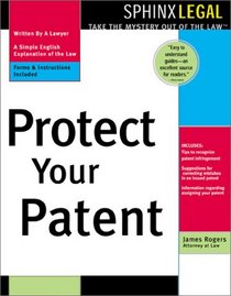 Protect Your Patent (Legal Survival Guides)