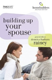 Building Up Your Spouse (Homebuilders)