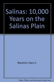 Salinas: 10,000 Years on the Salinas Plain