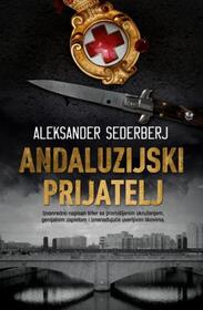 Andaluzijski prijatelj (The Andalucian Friend) (Brinkmann Trilogy, Bk 1) (Serbian Edition)