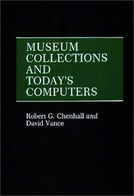 Museum Collections and Today's Computers