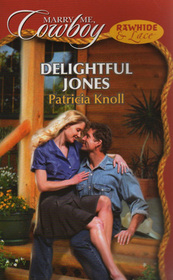 Delightful Jones (Rawhide & Lace) (Marry Me, Cowboy, No 30)