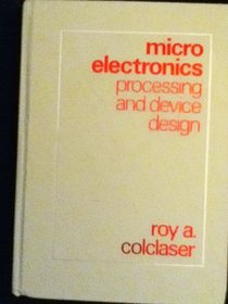 Microelectronics: Processing and Device Design