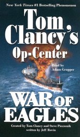 Tom Clancy's Op-Center: War of Eagles (Tom Clancy's Op Center)