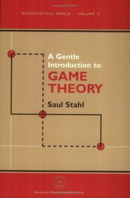A Gentle Introduction to Game Theory (Mathematical World, Vol. 13) (Mathematical World)