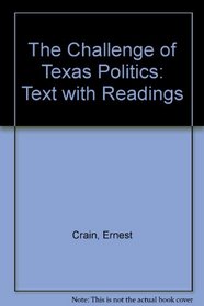The Challenge of Texas Politics: Text With Readings