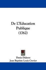 De L'Education Publique (1762) (French Edition)