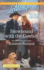 Snowbound With the Cowboy (Rocky Mountain Ranch, Bk 3) (Love Inspired, No 1259) (Larger Print)