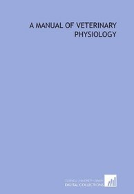 A manual of veterinary physiology