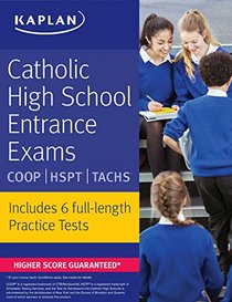 Catholic High School Entrance Exams: COOP * HSPT * TACHS (Kaplan Test Prep)