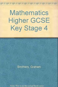 Mathematics Higher GCSE Key Stage 4