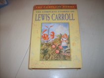 THE COMPLETE STORIES OF LEWIS CARROLL