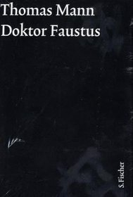 Doktor Faustus. Groe kommentierte Frankfurter Ausgabe
