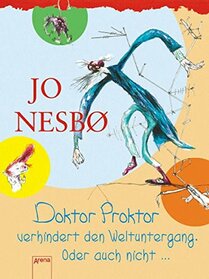 Doktor Proktor verhindert den Weltuntergang. Oder auch nicht... (Who Cut the Cheese?) (Doctor Proctor's Fart Powder, Bk 3) (German Edition)