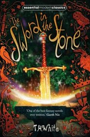The Sword in the Stone (Essential Modern Classics)