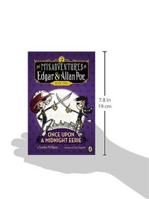 Once Upon a Midnight Eerie: Book #2 (The Misadventures of Edgar & Allan Poe)