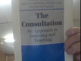 The Consultation: An Approach to Learning and Teaching (Oxford General Practice)